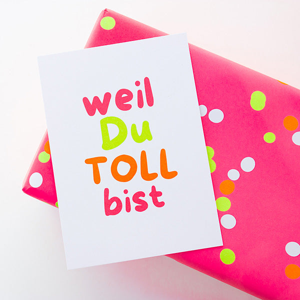 Postkarte weil Du TOLL bist