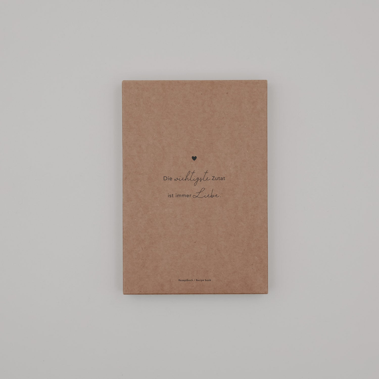 Rezeptbuch Wichtigste Zutat